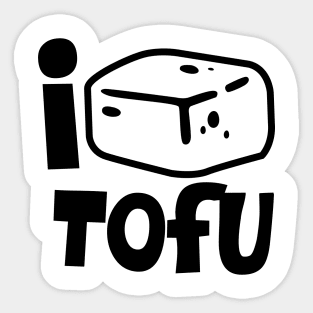 i love tofu Sticker